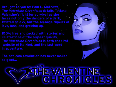 Paul L. Mathews presents The Valentine Chronicles, free online science fiction graphically enhanced & presented in episodes